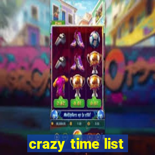 crazy time list